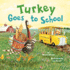 Turkey Goes to School: 5 (Turkey Trouble)