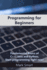 Programming for Beginners: Fundamental Basics of C++, Java and Python. Start programming right now!