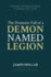 The Dramatic Fall of a Demon Named Legion