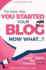 You Started Your Blog-Now What...? (Beginner Internet Marketing Series)