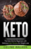 Keto: The Keto Diet For Beginners With Delicious Keto Recipes For Weight Loss