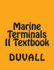 Marine Terminals II Textbook: Specialized Terminals Personal Protection Terminal Facilities Related Terminal Operations and Equipment