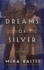 Dreams of Silver (the Silver Music Box, 2)