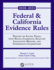 Federal and California Evidence Rules: With Notes, Comments, Selected Legislative History, and Comparative Commentary, 2020-2021 Edition