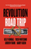 Revolution Road Trip: Our Two Wild and World-Changing Weeks Behind the Iron Curtain