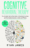 Cognitive Behavioral Therapy: The Complete Step by Step Guide on Retraining Your Brain and Overcoming Depression, Anxiety and Phobias