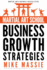 Martial Art School Business Growth Strategies: a Practical Guide to Growing a Profitable Dojo (Martial Arts Business Success Steps) (Volume 12)