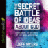 The Secret Battle of Ideas About God: Overcoming the Outbreak of Five Fatal Worldviews