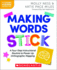 Making Words Stick: a Four-Step Instructional Routine to Power Up Orthographic Mapping