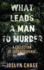 What Leads A Man To Murder: A Collection of Short Suspense