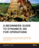 A Beginners Guide to Dynamics 365 for Operations (Black & White)