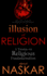 Illusion of Religion: A Treatise on Religious Fundamentalism