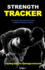 Strength Tracker: an Easy-to-Use Resource to Effectively Track Resistance Training Workouts