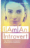 I Am an Introvert: the Power of Introverts and Introverted Leadership (the Art of Growth)