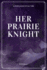 Her Prairie Knight