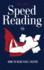 Speed Reading: How to Read Fast, Faster (Accelerated Learning)