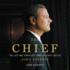 The Chief: the Life and Turbulent Times of Chief Justice John Roberts