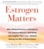 Estrogen Matters Format: Cd-Audio