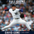 Full Count: the Education of a Pitcher: Includes a Pdf of Photos