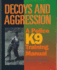 Decoys and Aggression: a Police K9 Training Manual