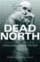 Dead North: Canadian Zombie Fiction: the Exile Book of Anthology Series, Number Eight