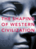 The Shaping of Western Civilization: From Antiquity to the Enlightenment
