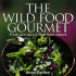 The Wild Food Gourmet: Fresh and Savory Food From Nature