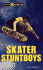 Skater Stuntboys (Take It to the Xtreme)