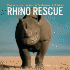Changing the Future for the Endangered Wildlife Rhino Rescue