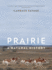 Prairie: a Natural History