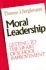 Moral Leadership: Getting to the Heart of School Improvement (Jossey Bass Education Series)