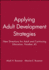 Applying Adult Development Strategies: New Directions for Adult and Continuing Education, Number 45 (J-B Ace Single Issue Adult & Continuing Education)