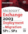 Microsoft Exchange Server 2003 Deployment and Migration