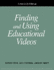 Finding and Using Educational Videos: a How-to-Do-It Manual