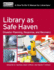 Library as Safe Haven: Disaster Planning, Response, and Recovery; a How-to-Do-It Manual for Librarians