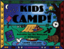 Kids Camp! : Activities for the Backyard Or Wilderness (Kid's Guide)
