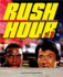 Rush Hour: Lights, Camera, Action! : the Blockbuster Companion to the Jackie Chan-Chris Tucker Trilogy (Newmarket Pictorial Movie Book) (Newmarket Pictorial Movie Book)
