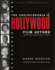 The Encyclopedia of Hollywood Film Actors: From the Silent Era to 1965 (Applause Books) (Vol 1)