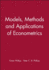 Models, Methods and Applications of Econometrics