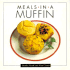 Meals-in-a-Muffin