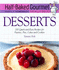 Desserts: 200 Quick-and-Easy Recipes for Pastries, Pies, Cakes, and Cookies