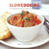 Slow Cooking: in Crockpot, Slow Cooker, Oven and Multi-Cooker