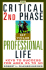 The Critical 2nd Phase of Your Professional Life: Keys to Success From Age 40 and Beyond