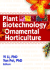 Plant Biotechnology in Ornamental Horticulture (Original Price  77.99)