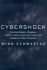 Cybershock: Surviving Hackers, Phreakers, Identity Thieves, Internet Terrorists and Weapons of Mass Disruption