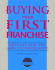 Buying Your First Franchise (the Crisp Small Business Series)