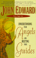 Understanding Your Angels and Meeting Your Guides