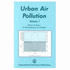 Urban Air Pollution: Volume 2 (Air Pollution, 2)