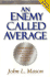 An Enemy Called Average