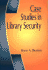 Case Studies in Library Security